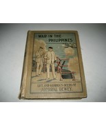 War in the Philippines: Life &amp; Glorious Deeds of Admiral Dewey, J Stickn... - £19.40 GBP