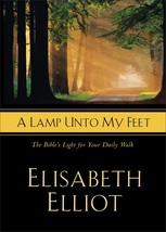 A Lamp Unto My Feet: The Bible&#39;s Light For Your Daily Walk Elliot, Elisa... - £12.40 GBP