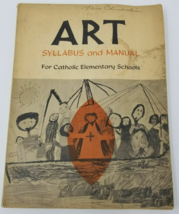 1962 Art Syllabus and Manual for Catholic Elementary Schools Sister M. Helena - £22.74 GBP