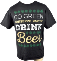 Drink Beer Go Green Conserve Water L T-Shirt sz Large Mens St Patricks D... - $19.20