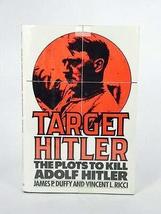 TARGET HITLER:Plots to Kill Adolf Hitler by Ricci &amp; Duffy 1992 1st Edition 1st P - £38.96 GBP