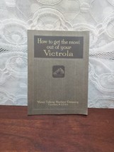 Original 1921 VICTOR TALKING MACHINE How to Get the Most Out of Your Vic... - $9.49