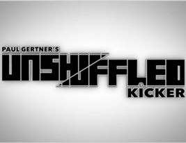 Unshuffled Kicker (Gimmick and Online Instructions) by Paul Gertner - Trick - £27.72 GBP