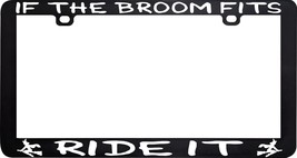 If The Broom Fits Ride It Witch Wicca Pagan License Plate Frame Holder - £5.53 GBP
