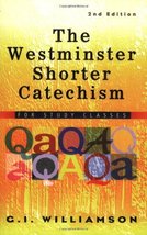 The Westminster Shorter Catechism: For Study Classes [Paperback] William... - $10.99