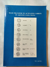 Mass Transfer to Activated Carbon in Aqueous Solutions by W. C. van Lier... - $14.80