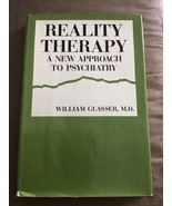 REALITY THERAPY - WILLIAM GLASSER, MD - NEW APPROACH TO PSYCHIATRY - 1ST... - £10.95 GBP