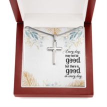 Every Day May Not Be Good Cross Card Necklace w Stainless Steel Pendant - £37.28 GBP+