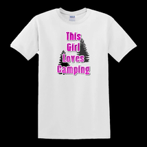 This Girl Loves Camping - T-Shirt - $14.00