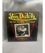 Von Dutch: The Art, The Myth, The Legend, Ganahl, Pat,Dutch, Von - $666.39 MXN