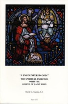 I Encountered God: The Spiritual Exercises With the Gospel of St. John 1986 PB  - £6.28 GBP