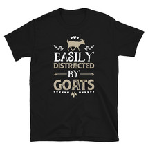 Easily Distracted By Goats Funny Goat Lover Gift Shirt T-shirt - £15.94 GBP
