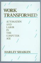 Work Transformed: Automation and Labor in the Computer Age by Harley Sha... - £5.47 GBP