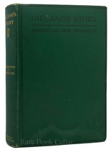 Charles Johnston, Carita Spencer IRELAND&#39;S STORY A Short History of Ireland 1st - £42.54 GBP