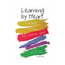 Learning by Heart: Teaching to Free the Creative Spirit Kent, Corita/ Steward, J - £17.94 GBP