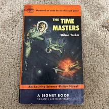 The Time Masters Science Fiction Paperback Book by Wilson Tucker Signet 1954 - £9.74 GBP
