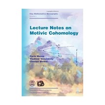 Lecture Notes on Motivic Cohomology Carlo Mazza/ Vladimir Voevodsky/ Cha... - $68.00