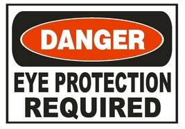 Danger Eye Protection Required Sticker Safety Sticker Sign D666 OSHA - $1.45+