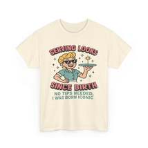Serving Looks Since Birth - Retro Cartoon Sass Tee - $29.99