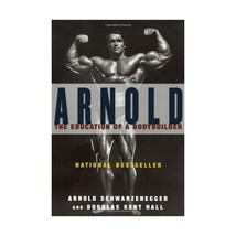 Arnold: The Education of a Bodybuilder Schwarzenegger, Arnold/ Hall, Douglas Ken - £15.79 GBP