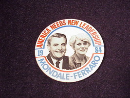 1984 Mondale Ferraro America Needs New Leadership Pinback Button, Pin - £5.55 GBP