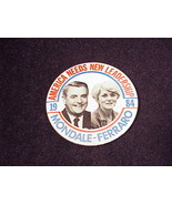 1984 Mondale Ferraro America Needs New Leadership Pinback Button, Pin - £5.46 GBP
