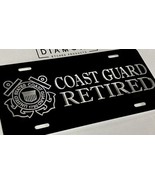True Engraved US Coast Guard Retired Car Tag Diamond Etched License Plat... - $19.89