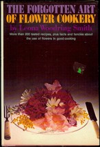 The forgotten art of flower cookery Smith, Leona Woodring - $7.35