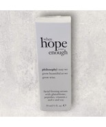 Philosophy When Hope Is Not Enough Facial Firming Serum 1 fl oz NEW In Box - $25.61 CAD