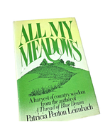 All My Meadows Patricia Penton Leimbach 1977 HC DJ Book Country Wisdom Used - £6.14 GBP