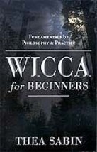 Wicca for Beginners by Thea Sabin - £39.07 GBP