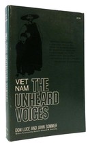 Don Luce &amp; John Sommer VIETNAM The Unheard Voices 1st Edition Thus 1st Printing - £38.39 GBP