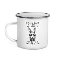 Funny Coffee Mug - I Work Hard My Rabbit Have Better Life Rabbit Lovers Enamel M - $20.74