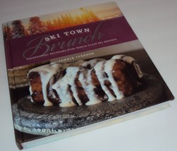 Ski Town Brunch Exceptional Brunches from World Class Ski Resorts Jennie Iverson - £36.43 GBP