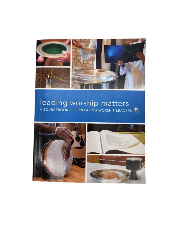 Leading Worship Matters A Sourcebook For Preparing  Worship Leaders With... - $39.00