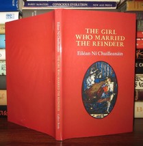 Chuilleanain, Eilean Ni The Girl Who Married The Reindeer 1st Edition 1st Print - £104.60 GBP
