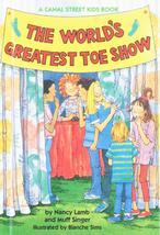 The World&#39;s Greatest Toe Show (A Canal Street Kids Book) Lamb, Nancy; Singer, Mu - £2.68 GBP