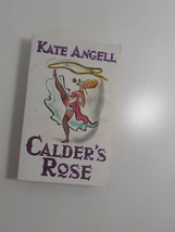calder&#39;s rose by Kate Angell 2003  paperback fiction novel - £3.94 GBP