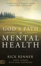 God's Path to Mental Health [Paperback] Renner, Rick; Turner, Eddie; Oak... - $5.58