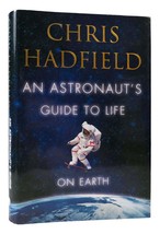 Chris Hadfield An Astronaut&#39;s Guide To Life On Earth 9th Printing - £38.07 GBP