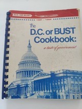 The D.C. or Bust Cookbook: a Taste of Government - £14.82 GBP