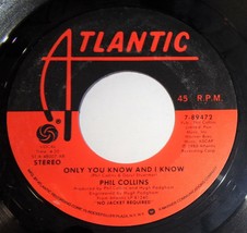 Phil Collins 45 RPM - Only You Know &amp; I Know / Take Me Home D5 - £3.12 GBP