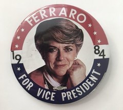 Political Pin 1984 Geraldine Ferraro for Vice President Pin/Button 2.5&quot; - $8.00