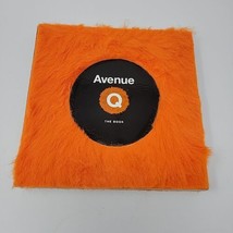 Avenue Q The Book 1st Edition Orange Fur 2006 - £22.40 GBP