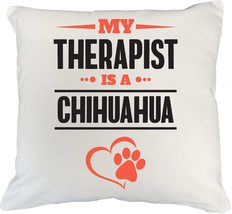 Make Your Mark Design Chihuahua Therapist White Ceramic White Pillow Cov... - $24.74+