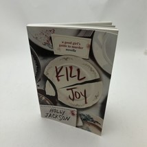 Kill Joy: A Good Girl&#39;s Guide to Murder Novella by Jackson, Holly paperback Book - £7.19 GBP