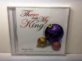 Cd Rachel Reid There Was My King Christmas Favorites 2005 New Sealed - £19.67 GBP