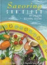 Savoring San Diego: An Evolving Regional Cuisine Auxiliary, UCSD Medical... - $2.93