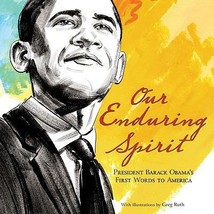 Our Enduring Spirit: President Barack Obama&#39;s First Words to America by Barack O - £7.94 GBP