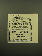 1959 St. Moritz On-The-Park Hotel Ad - Caf de la Paix Ray Hartley &amp; Trio - £14.65 GBP